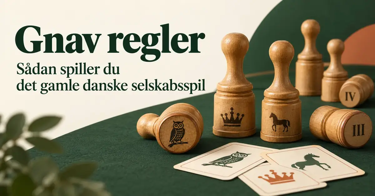 Illustration af Gnav med drejede træbrikker og kort på et grønt bord samt teksten »Gnav regler – Sådan spiller du det gamle danske selskabsspil«.